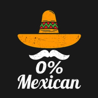 0% Mexican Cinco De Mayo Fiesta Sombrero Funny 5 De Mayo T-Shirt