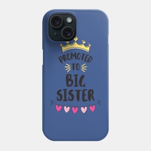 Promoted to Big Sister 2 Phone Case