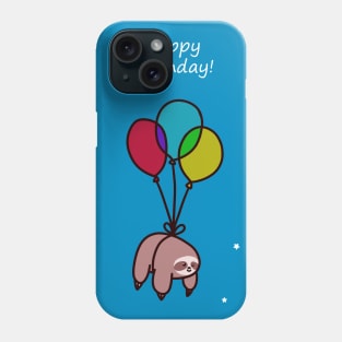 Happy Birthday Balloon Sloth Phone Case