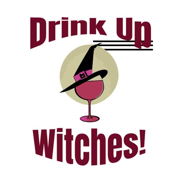 Drink Up Witches Halloween Red Wine Lover by MindGlowArt