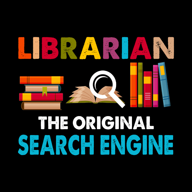 Librarian Tees The Original Search Engine Book Lover Gift by cruztdk5