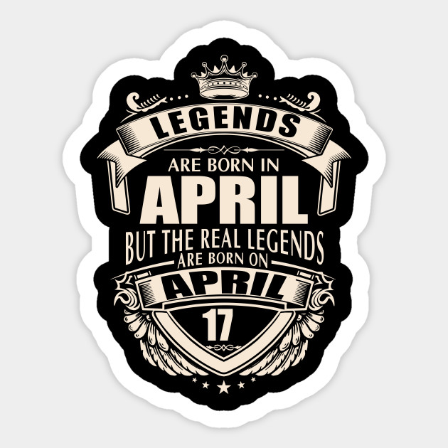 Kings Legends Are Born On April 17 Kings Legends Are Born On April 17 Sticker Teepublic He graduated from the mantegna was born gina cristine mantegna in manhattan, new york, and raised in los angeles, california, the daughter of arlene, who owns the restaurant . teepublic