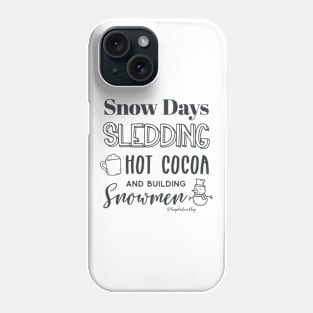 Snow Days © GraphicLoveShop Phone Case