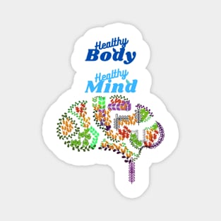 Healthy Body Healthy Mind Magnet