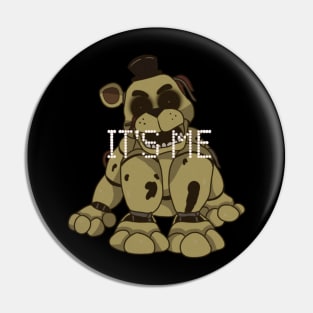 Five Night's at Freddy's Golden Freddy "IT"S ME" T-Shirt Pin