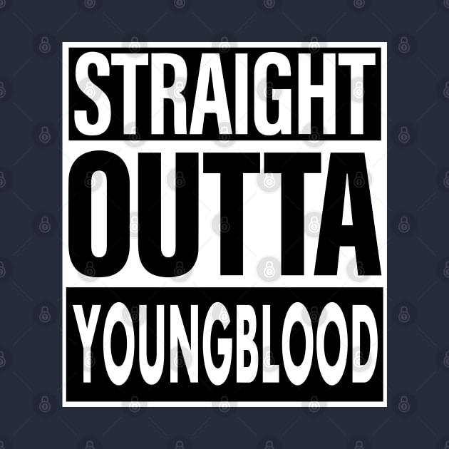 Youngblood Name Straight Outta Youngblood by ThanhNga