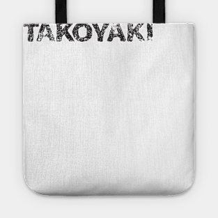 Fried Dough with Octopus (takoyaki) japanese english - black Tote