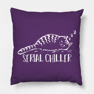 Serial Chiller - funny cute lazy sleepy cat cool Pillow