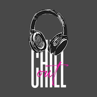 Chill Out Music Lover Headphones T-Shirt