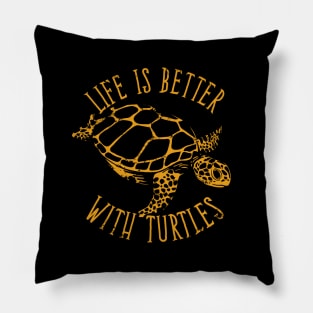 Turtle Conservation - Life Is Better With Turtles Pillow