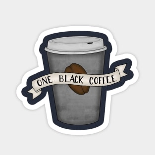 One Black Coffee Magnet