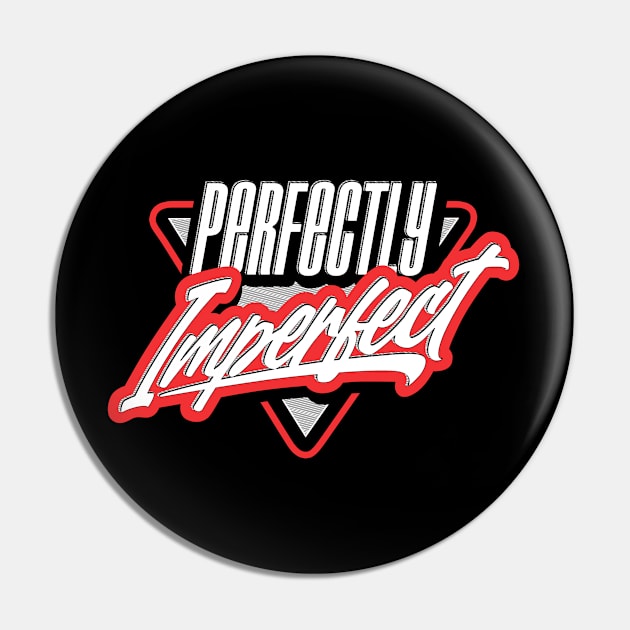 Perfectly Imperfect Pin by DailyWordz