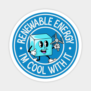 Renewable Energy... I'm Cool With It - Funny Climate Change Pun Magnet