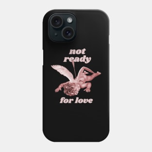 Not Ready For Love Cupid Phone Case