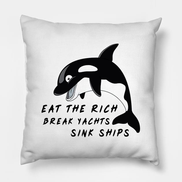 Orca Revolution - Eat the Rich Pillow by DanielFGF