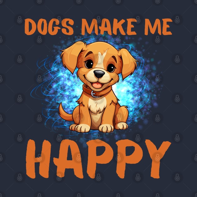 Cute pet lovers Dogs Make me Happy Good vibes Frit-Tees by Shean Fritts 