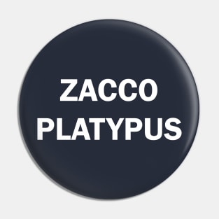 ZACCO PLATYPUS: Version Two Pin