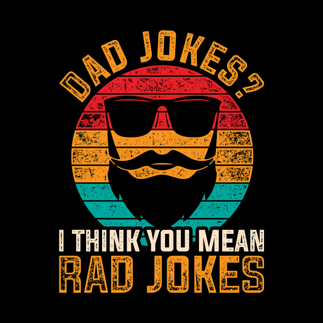 Dad Jokes Rad Jokes Funny Quote Punny by shirtsyoulike