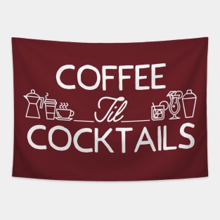 Coffee Til Cocktails Tapestry