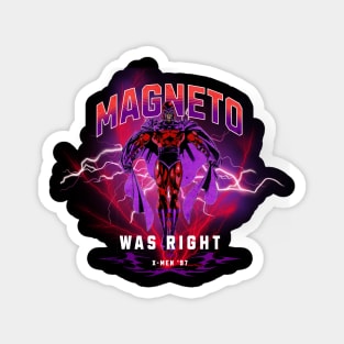 Magneto Was Right Magnet