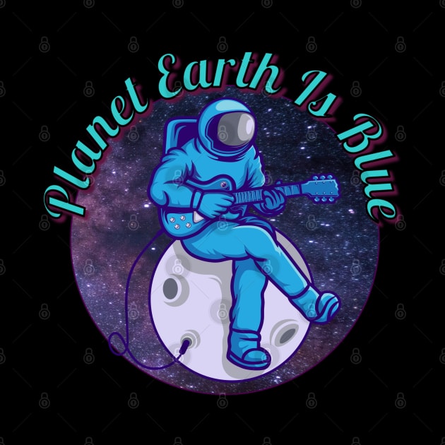 Astronaut Playing Guitar – Planet Earth Is Blue by RockReflections