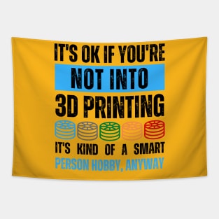 It's Ok If You're Not Into 3D Printing Alt Tapestry