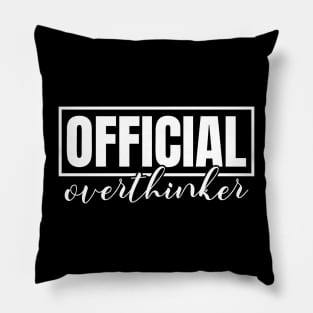 Official Overthinker Pillow