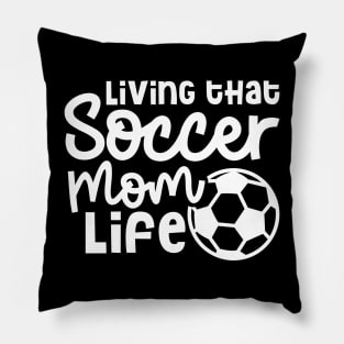 Living That Soccer Mom Life Boys Girls Cute Funny Pillow