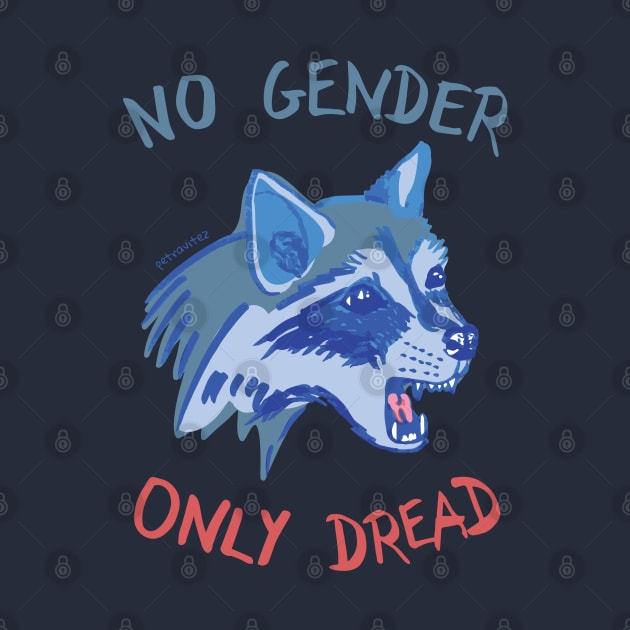 No gender - only dread by Petra Vitez