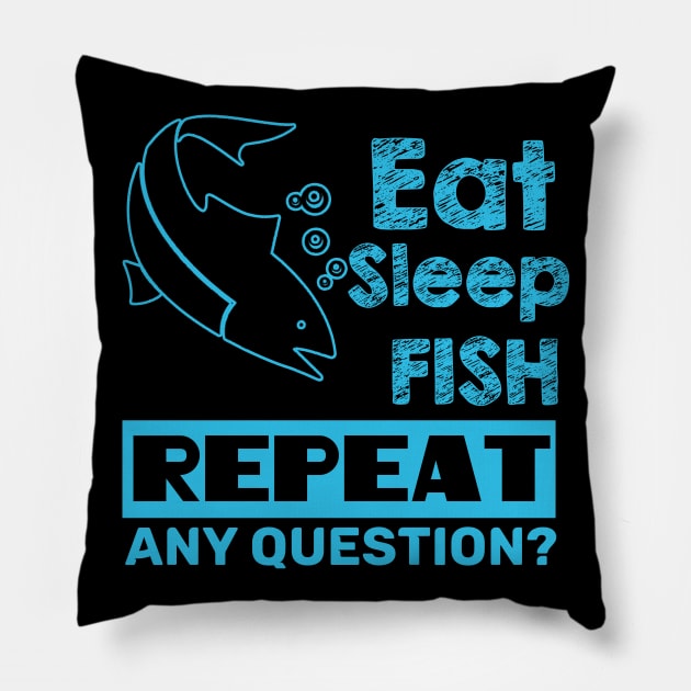 Fishing - Eat Sleep Fish Repeat Pillow by fromherotozero
