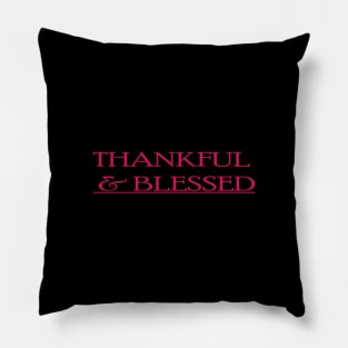 THANKFUL & BLESSED Pillow