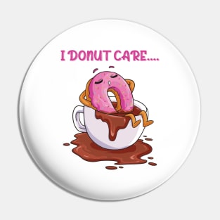 I Donut Care Pin