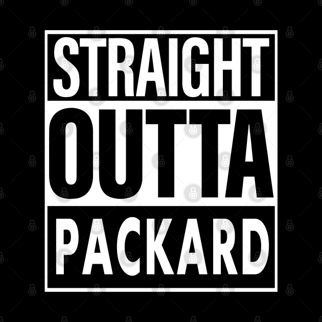 Packard Name Straight Outta Packard by ThanhNga