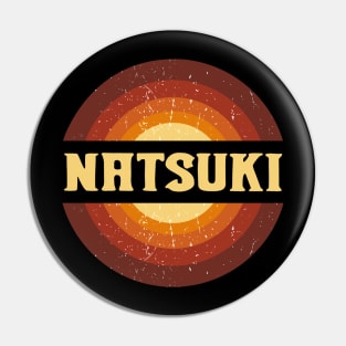 Vintage Proud Name Natsuki Anime Gifts Circle Pin