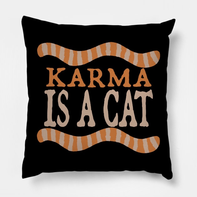 Karma is a Cat (orange cat) Pillow by cozystore