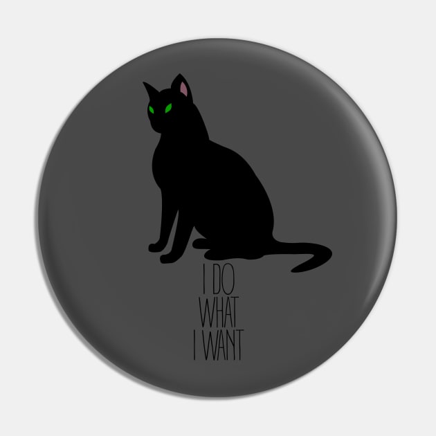 I Do What I Want Kitty Pin by DanielLiamGill