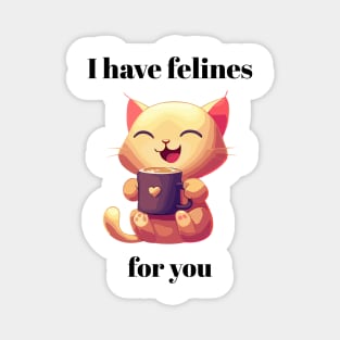 I have Felines For You | A Happy Cat With A Cup Magnet