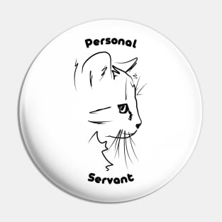 Personal cat servant Pin