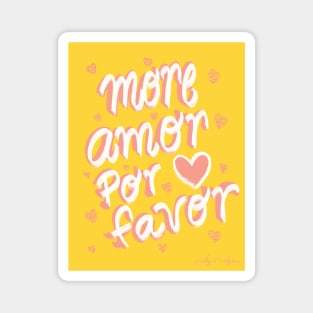 More Amor Por Favor Magnet