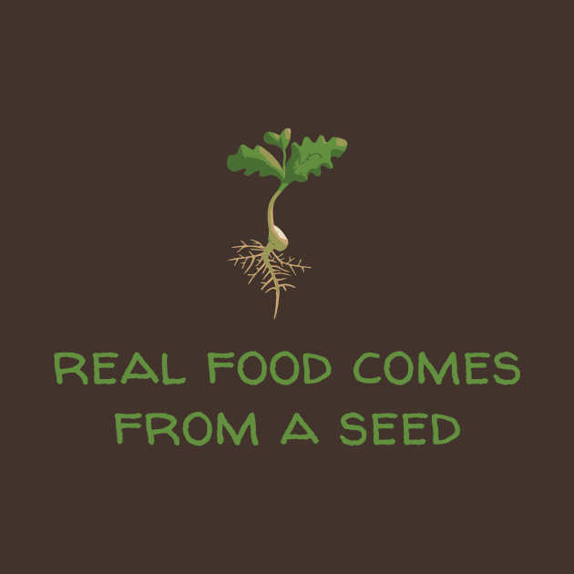 Real Food Comes From a Seed by Immunitee