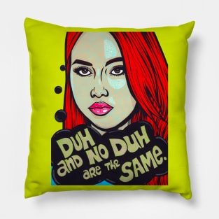 Duh-No Duh Pillow