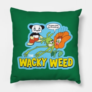 The Wacky Weed Pillow