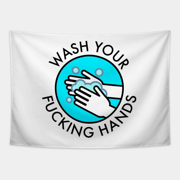 Wash Your Fucking Hands Tapestry by tommartinart