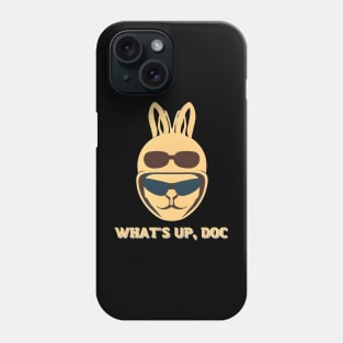 What's up, doc Phone Case