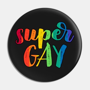 Super Gay Rainbow Pride Pin