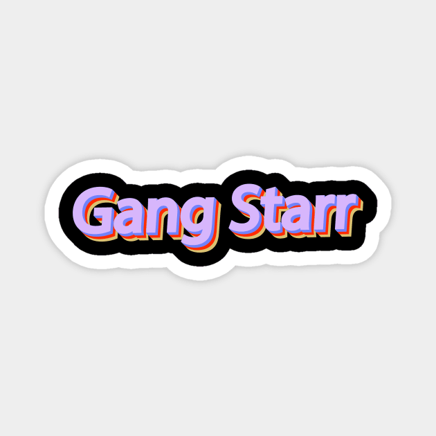 Gang Starr / Typography Design Retro Style Magnet by OlasyMasy