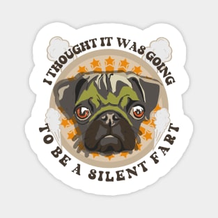 Funny quote pug farting Magnet