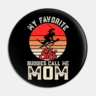 My Favorite Ski Buddies Call Me Mom T Shirt For Women T-Shirt Pin