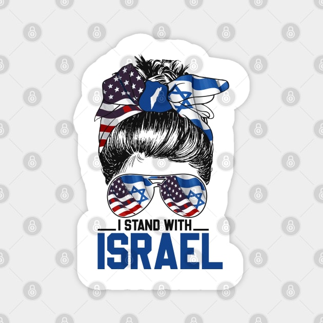 I Stand with Israel American Israeli Flag Messy bun Women's Magnet by RetroPrideArts