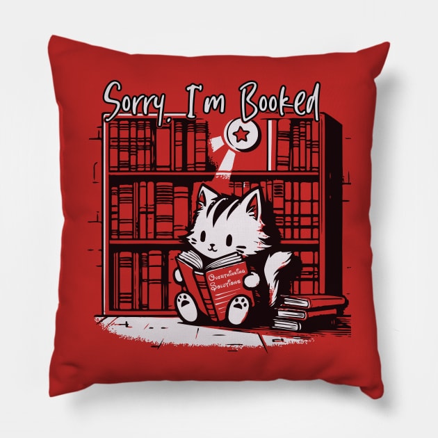 Sorry, I'm Booked Pillow by Trendsdk